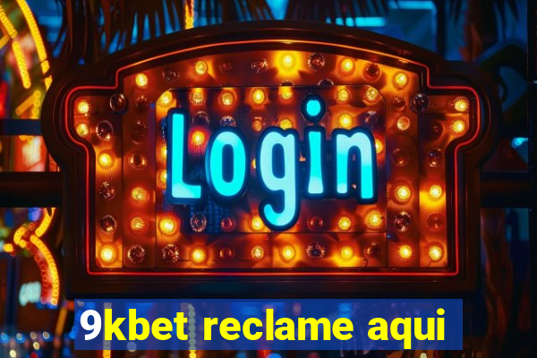 9kbet reclame aqui